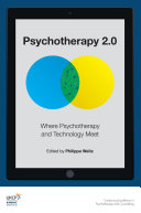 Psychotherapy 2.0. where psychotherapy and technology meet /