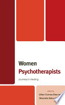 Women psychotherapists journeys in healing /
