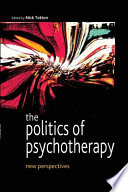 The politics of psychotherapy new perspectives /