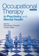 Occupational therapy in psychiatry and mental health /