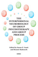 The interpersonal neurobiology of group psychotherapy and group process