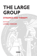 The large group dynamics and therapy /