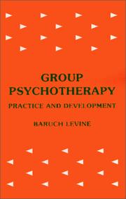 Group psychotherapy : practice and development /