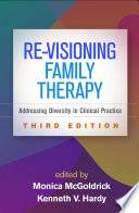 Re-visioning family therapy addressing diversity in clinical practice