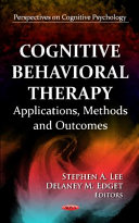 Cognitive behavioral therapy applications, methods and outcomes /