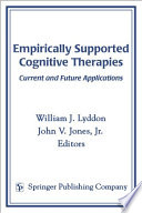 Empirically supported cognitive therapies current and future applications /