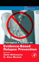 Therapist's guide to evidence-based relapse prevention