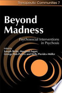 Beyond madness psychosocial interventions in psychosis /