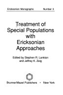 Treatment of special populations with Ericksonian approaches /