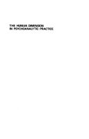 The Human dimension in psychoanalytic practice /