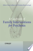 A casebook of family interventions for psychosis