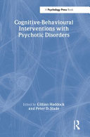 Cognitive-behavioural interventions with psychotic disorders /