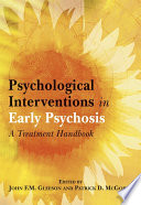 Psychological interventions in early psychosis a treatment handbook /