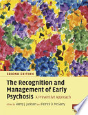 The recognition and management of early psychosis a preventive approach /
