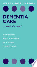 Dementia care a practical manual /