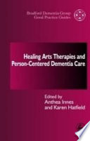 Healing arts therapies and person-centered dementia care