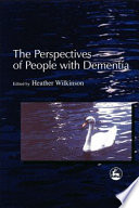 The perspectives of people with dementia research methods and motivations /