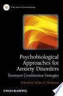 Psychobiological approaches for anxiety disorders treatment combination strategies /