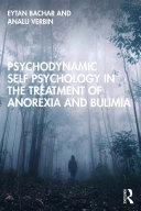 Psychodynamic self psychology in the treatment of anorexia and bulimia /