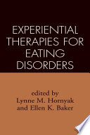 Experiential therapies for eating disorders /