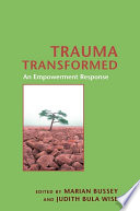 Trauma transformed an empowerment response /