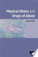 Physical illness and drugs of abuse a review of the evidence /