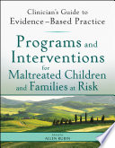 Programs and interventions for maltreated children and families at risk