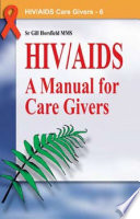 HIV/AIDS : a manual for care givers /
