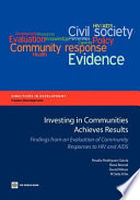 Investing in communities achieves results findings from an evaluation of community responses to HIV and AIDS /