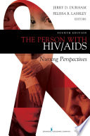 The person with HIV/AIDS nursing perspectives /