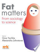 Fat matters from sociology to science /