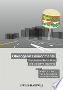 Obesogenic environments complexities, perceptions, and objective measures /