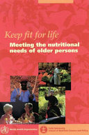 Keep fit for life meeting the nutritional needs of older persons.
