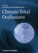 Chronic total occlusions a guide to recanalization /