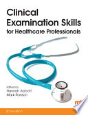 Clinical examination skills for healthcare professionals /