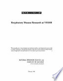 Respiratory diseases research at NIOSH reviews of research programs of the National Institute for Occupational Safety and Health /