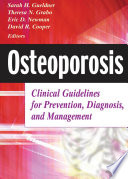 Osteoporosis clinical guidelines for prevention, diagnosis, and management /