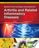 Bioactive food as interventions for arthritis and related inflammatory diseases