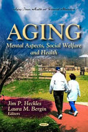 Aging mental aspects, social welfare and health /