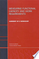 Measuring functional capacity and work requirements summary of a workshop /