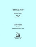 Committee on Military Nutrition Research activity report, April 1, 1992 through November 30, 1994 : Food and Nutrition Board, Institute of Medicine /