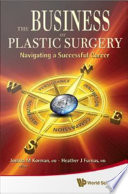 The business of plastic surgery navigating a successful career /