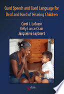 Cued speech and cued language for deaf and hard of hearing children /