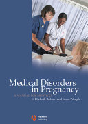 Medical disorders in pregnancy a manual for midwives /