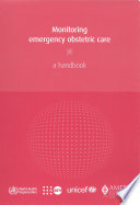 Monitoring emergency obstetric care a handbook.