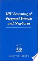 HIV screening of pregnant women and newborns