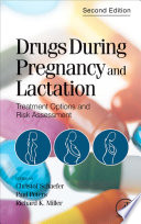 Drugs during pregnancy and lactation handbook of prescription drugs and comparative risk assessment : with updated information on recreational drugs, diagnostic procedures, vaccinations, poisoning, workplace and environmental contaminants, and breastfeeding during infectious disease /