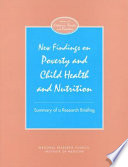 New findings on poverty and child health and nutrition summary of a research briefing /