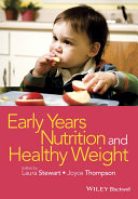 Early years nutrition and healthy weight /