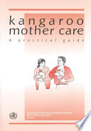 Kangaroo mother care a practical guide.